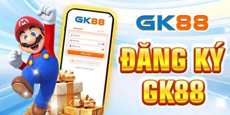 Hướng dẫn thực hiện đăng ký Gk88