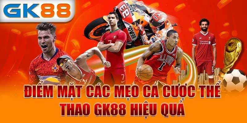 Mẹo cá cược khi tham gia thể thao Gk88